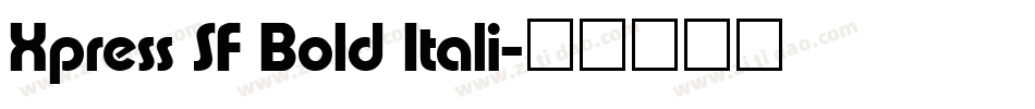 Xpress SF Bold Itali字体转换
